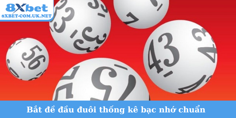 Bắt đề đầu đuôi thống kê bạc nhớ chuẩn