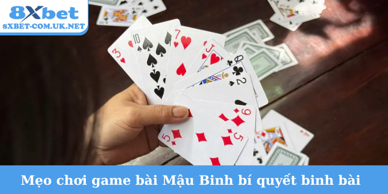 Mẹo chơi game bài Mậu Binh