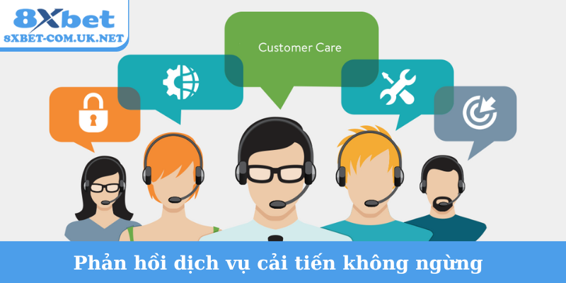 Phản hồi dịch vụ cải tiến không ngừng